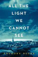 anthony doerr - all the light we cannot see