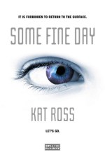 Kat Ross - Some Fine Day (ARC July 1, 2014) (Cover)