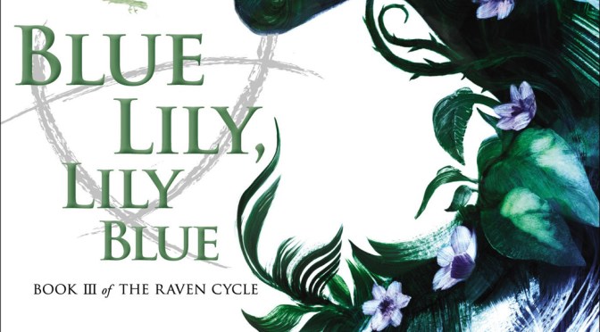 [From The Mancave] – Blue Lily, Lily Blue – Maggie Stiefvater (INT’l Giveaway)