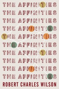 the affinities - robert charles wilson (cover)