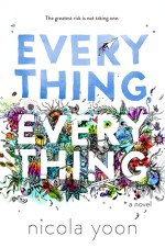 everything everything - nicola yoon - book cover