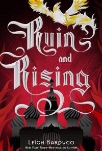 Ruin and Rising - Leigh Bardugo - Book Cover - Grisha