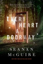 every-heart-a-doorway-seanan-mcguire