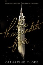 the thousandth floor - katharine mcgee - book cover