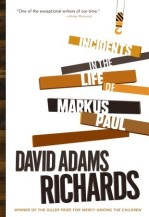 david adams richards - incidents in the life of markus paul - book cover