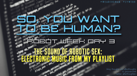 so-you-want-to-be-human-robot-week-day-3-banner-final