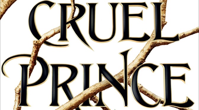 [Review] The Cruel Prince – Holly Black